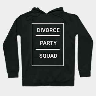 Divorce party squad Hoodie